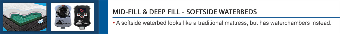 Mid-Fill & Deep Fill Waterbed Mattress Category