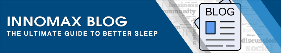 InnoMax Blog - The Ultimate Guide To Better Sleep